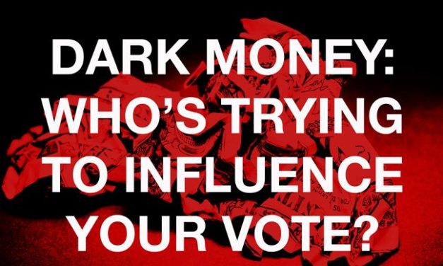 Voters Beware: Here Come the “Dark Money” Lies!