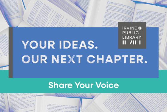 Help Shape the Future of the Irvine Public Library System